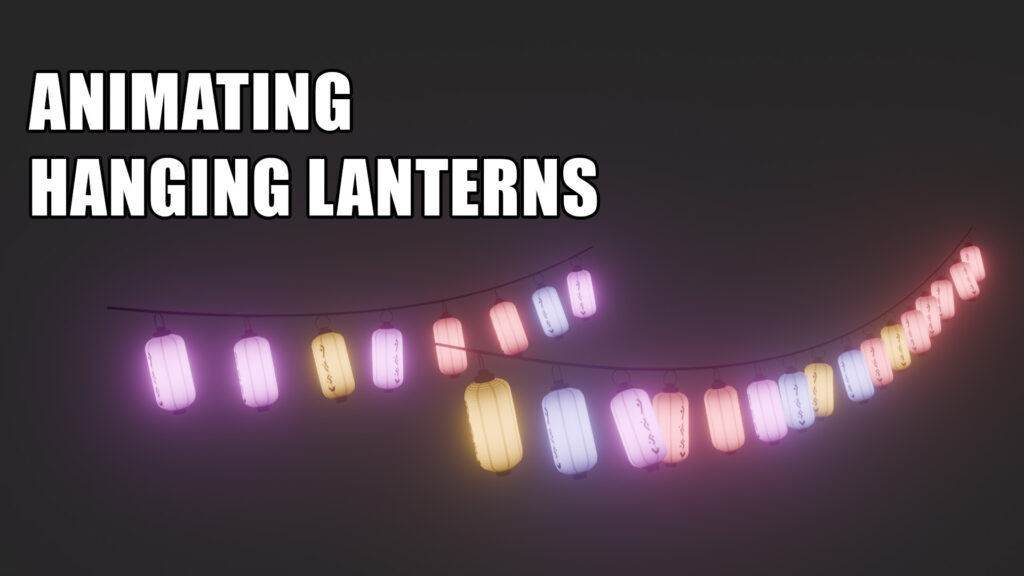 Animating Hanging Lanterns | Blender